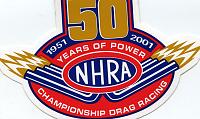 Click image for larger version

Name:	NHRA_50_YRS_DECAL.JPG
Views:	97
Size:	106.0 KB
ID:	27538