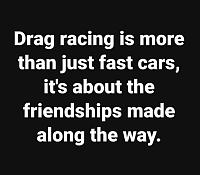 Click image for larger version

Name:	DragRacingFriendships.jpg
Views:	138
Size:	30.6 KB
ID:	48076
