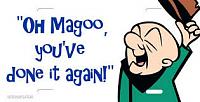 Click image for larger version

Name:	Magoo 2.jpg
Views:	62
Size:	12.5 KB
ID:	48286